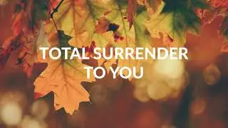 Total Surrender w/lyrics - Sherolyn Galomule