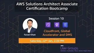 SAA Certification Bootcamp - E10 - Cloudfront, Global Accelerator, DMS