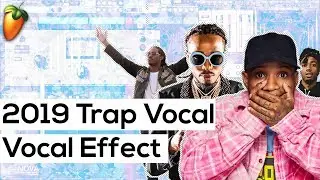 How To Mix Trap Vocals In FL Studio 20 (2019)