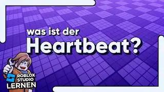 Was macht Heartbeat? | Roblox Studio Lernen (RSL 3.4 – RunService) deutsch