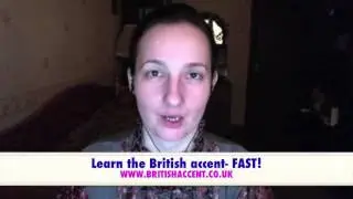 How to quickly learn a British accent
