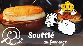 COMMENT FAIRE UN SOUFFLÉ AU FROMAGE #240