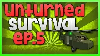 Unturned - Survival Ep.5 (WE ARE AIRBORNE!)