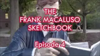 Episode 4 | The Frank Macaluso Sketchbook