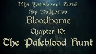 The Paleblood Hunt by Redgrave: Chapter 10 - The Paleblood Hunt