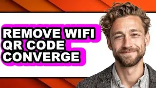 How to Remove Wifi Qr Code Converge (updated)