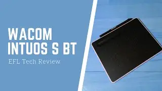 EFL Tech Review - Wacom Intuos S BT