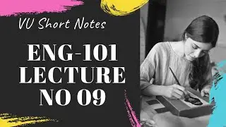 ENG101 Lecture09 | VU Short notes | eng101 lecture 9 | eng101 short lectures  | Eng101 vu
