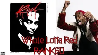 Tracklist Ranked / Worst to Best: 'Whole Lotta Red' by Playboi Carti