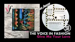 THE VOICE IN FASHION - Give Me Your Love (1988)