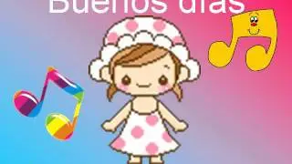 Canción Infantil Buenos días.