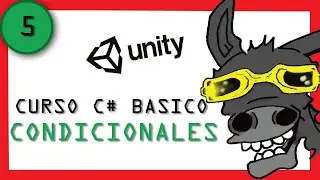 ✅CURSO PROGRAMACION basica en C# para VIDEOJUEGOS #5- CONDICIONALES