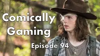 Comically Gaming Episode 94