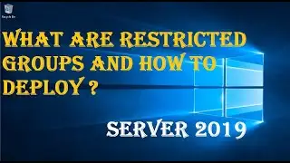WHAT ARE RESTRICTED GROUPS AND HOW TO DEPLOY ?