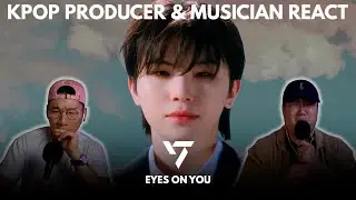 Musicians react & analyze ♡ SEVENTEEN - EYES ON YOU