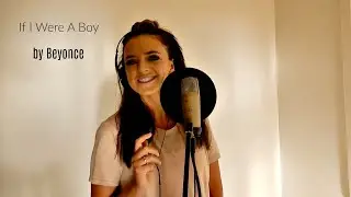 If I Were A Boy by Beyonce Cover