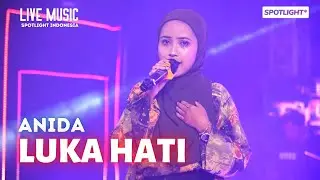 Live Performance :: Penampilannya Bikin Terpesona - Luka Hati | Live Ngamen ANIDA Spotlight