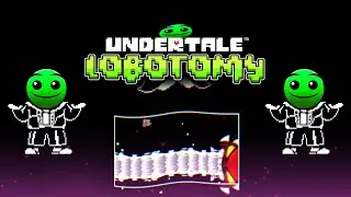 lobotomy undertale boss fight | geometry dash 2.2