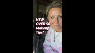 New Over 50 Makeup Tips