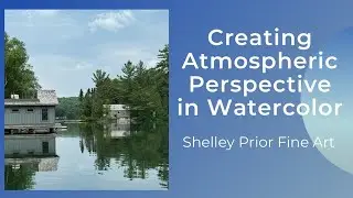 Creating Atmospheric Perspective in Watercolor