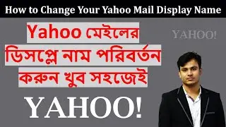 How to Change your yahoo mail Display name