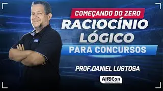 RACIOCÍNIO LÓGICO MATEMÁTICO PARA CONCURSOS 2024 - Aula 1/2 - AlfaCon