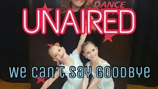 Dance Moms-Unaired Duet We Can't Say Goodbye-Lilliana and Elliana