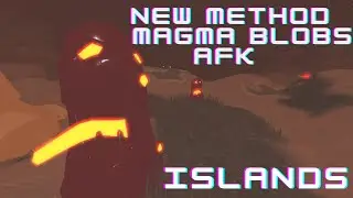 NEW METHOD MAGMA BLOBS AFK - Islands - Roblox