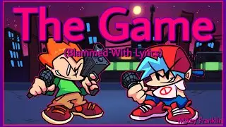 Friday Night Funkin’: The Game (Blammed With Lyrics)