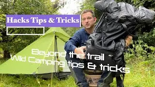 Beyond the Trail. Tips & Tricks Wildcamping+Hiking