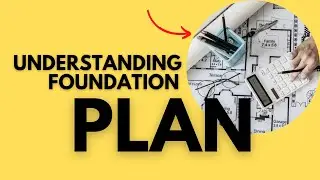 Foundation Plan | Understanding Foundation Plan In 11min