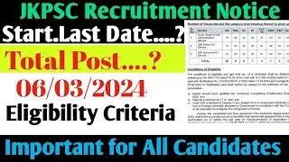 Jk New JoB Notification OUT JKPSC NEW  NOTIFICATION Out    Last date March 6, 2024