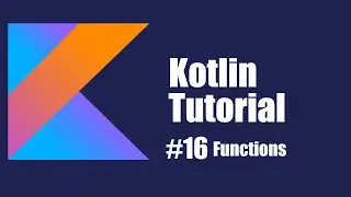 Kotlin Beginner Tutorial 16 | Functions