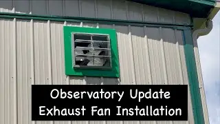 Observatory Update: Wall Exhaust Fan Installation and Some First Images
