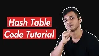 Hash Table | A Helpful Line-by-Line Code Tutorial
