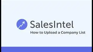 How to Upload a Company List to SalesIntel