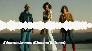 Episode 673: Eduardo Arenas (Chicano Batman)