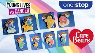 Care Bears | Young Lives Vs Cancer | One Stop | Pins and Key rings Showcase | 2024