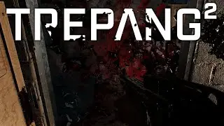 GORE GALORE! | Trepang2 | Site 14
