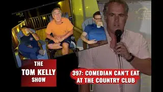 397: Comedian Can't Eat At The Country Club