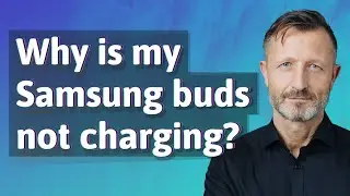 Why is my Samsung buds not charging?