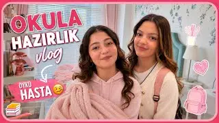 BACK TO SCHOOL VLOG / ÖYKÜ GOT SICK