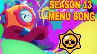 Brawl Star Season 13 Menu Song