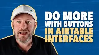 Airtable Interfaces: Buttons Edition | Using buttons in Airtable Interfaces