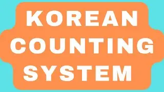 Korean Counting System | Original Numbers || Sino Numbers 