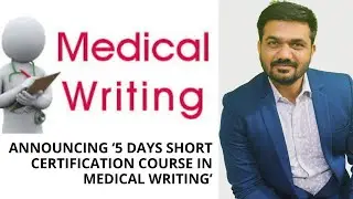 Announcing ‘5 days short certification course in medical writing’