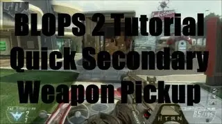 Tutorial | Quick Secondary Weapon Pick-up Secret | BLOPS 2