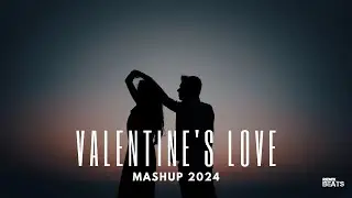 Valentine's Love Mashup 2024 | ANIK8 | Valentine Special 2024 Mashup | Remix Beats