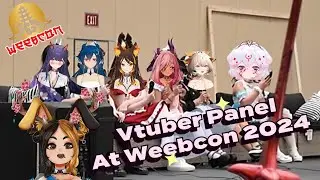 Vtuber Panel Numi, Vienna, Sinder, Trickywi, Yuzu, and Bao Weebcon 2024