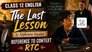 Last Lesson-Class 12 | Reference to context | RTC | English Core | Study With Roseeee CBSE